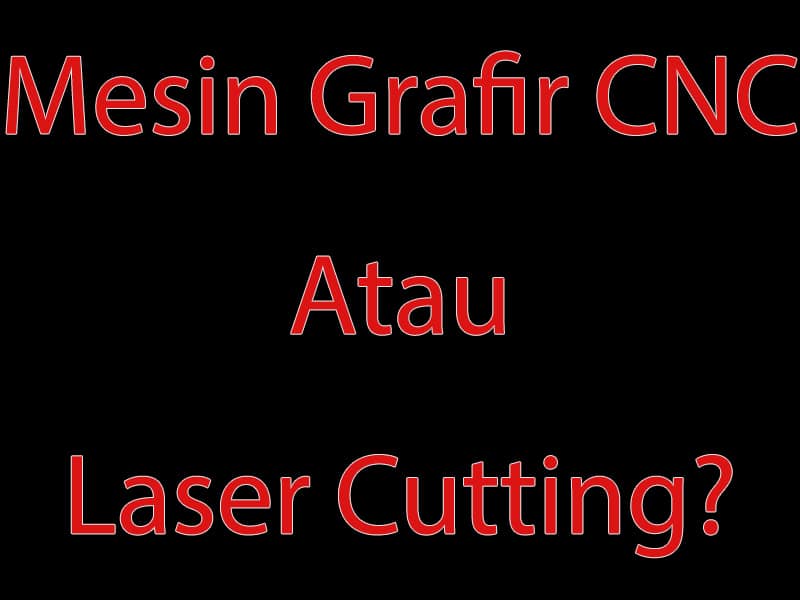 Mesin Grafir CNC Laser Cutting